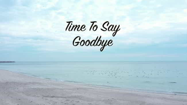 time to say goodbye